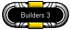 Builders 3