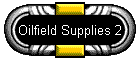 Oilfield Supplies 2