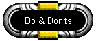 Do & Don'ts